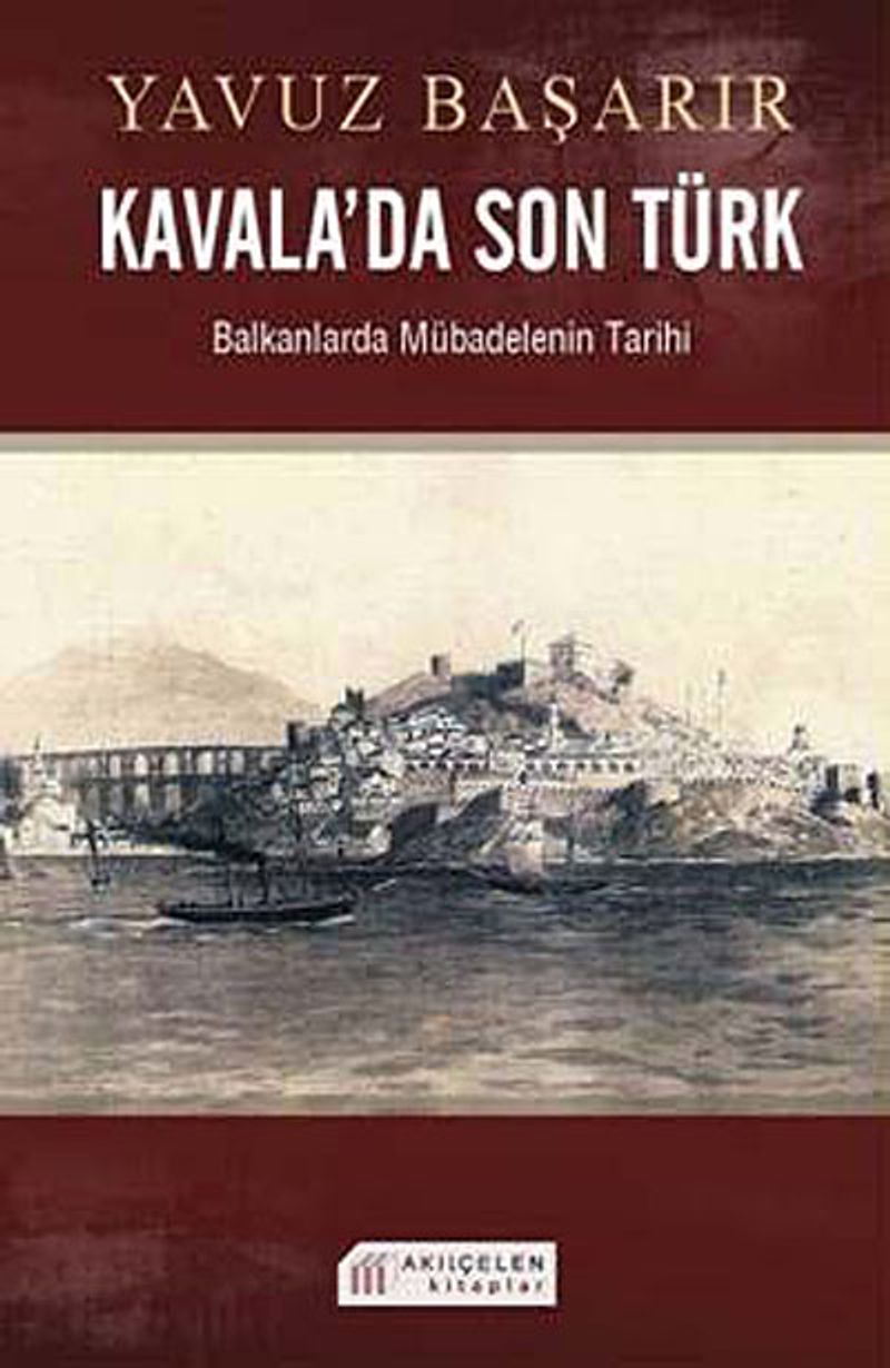 Kavala'da Son Türk Balkanlarda Mübadelenin Tarihi kitap kapağı