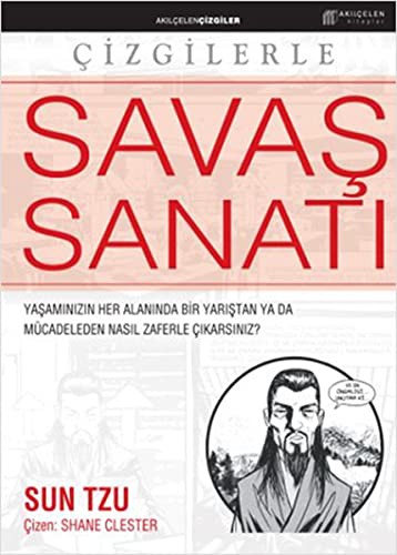 Çizgilerle Savaş Sanatı Yaşamınızın Her Alanında, Bir Yarıştan Ya Da Mücadeleden Nasıl Zaferle Çıkarsınız? kitap kapağı