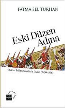 Eski Düzen Adına Osmanlı Bosnası'nda İsyan (1826-1836) kitap kapağı