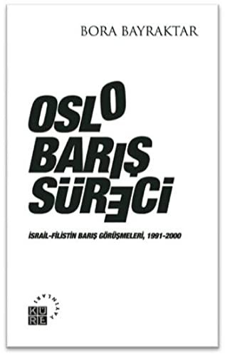 Oslo Barış Süreci İsrail-Filistin Barış Görüşmeleri, 1991-2000 kitap kapağı
