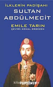 İlklerin Padişahı Sultan Abdülmecit cep boy kitap kapağı