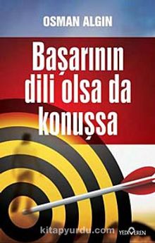 Başarının Dili Olsa da Konuşsa kitap kapağı