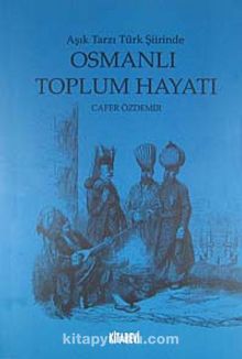 Osmanlı Toplum Hayatı & Aşık Tarzı Türk Şiirinde kitap kapağı