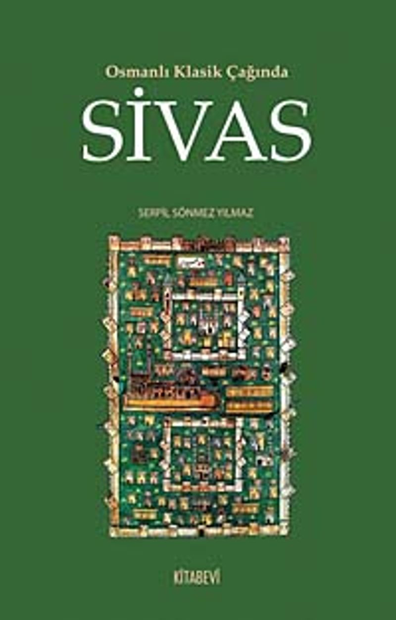 Osmanlı Klasik Çağında Sivas kitap kapağı