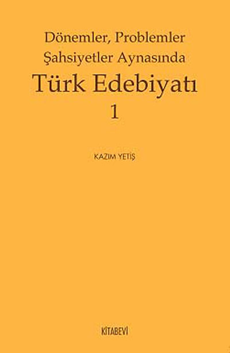 Dönemler, Problemler Şahsiyetler Arasında Türk Edebiyatı 1 kitap kapağı
