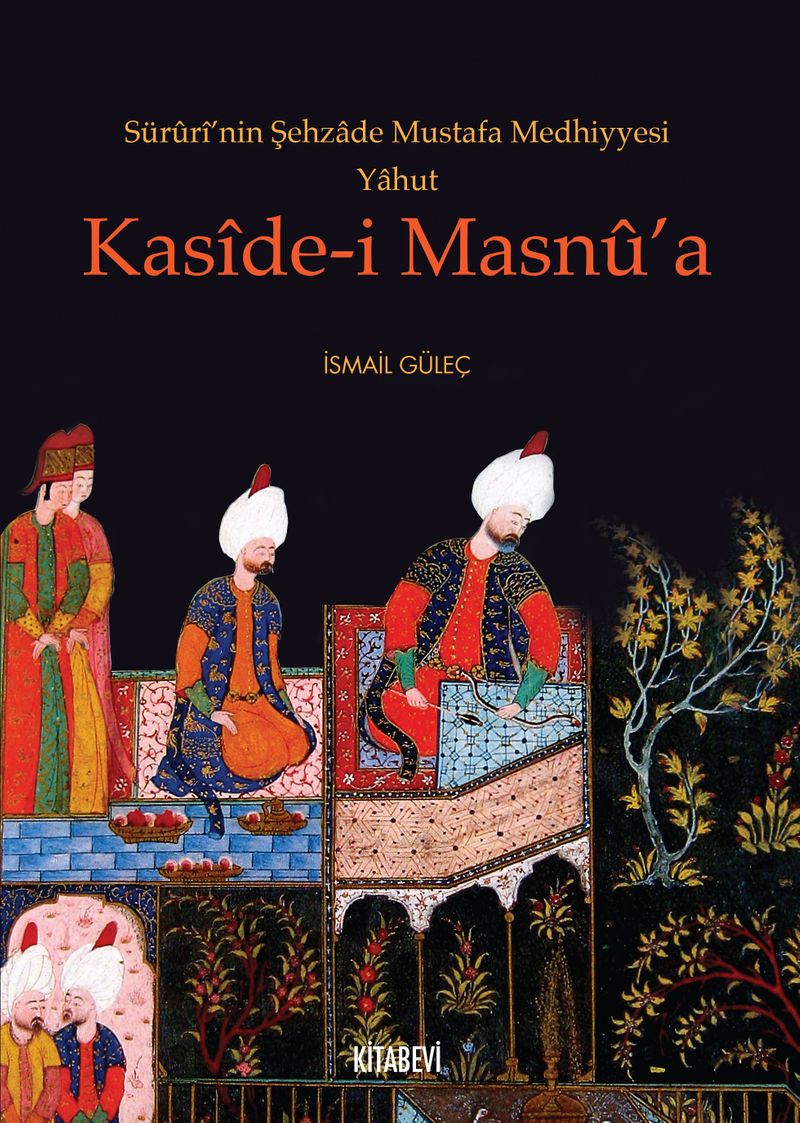 Süruri'nin Şehzade Mustafa Medhiyyesi Yahut Kaside-İ Masnu'a kitap kapağı