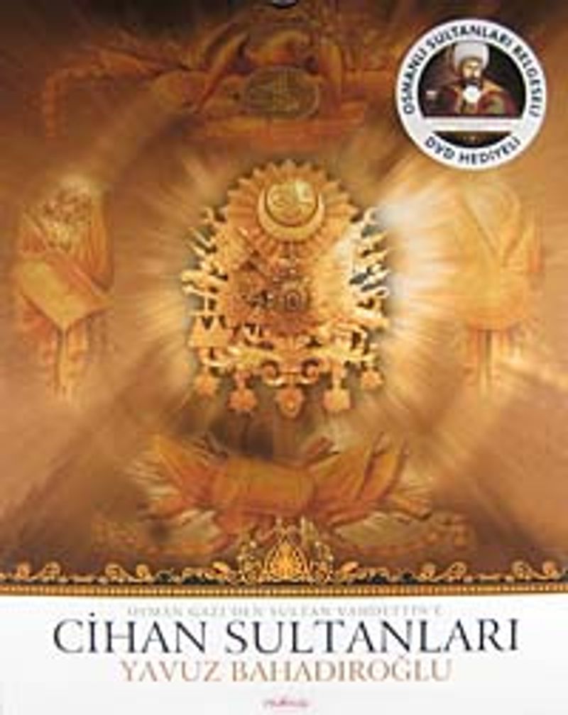 Osman Gazi'den Sultan Vahdettin'e Cihan Sultanları (Dvd Hediyeli) kitap kapağı