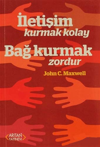 İletişim Kurmak Kolay Bağ Kurmak Zordur kitap kapağı