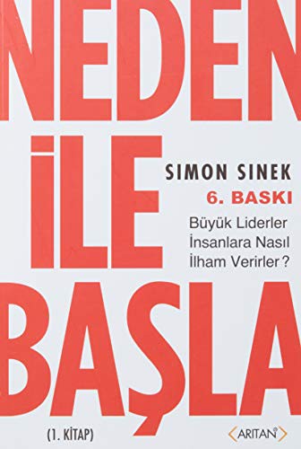 Neden ile Başla 1. Kitap & Büyük Liderler İnsanlara Nasıl İlham Verirler? kitap kapağı