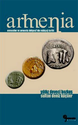 Armenia Ermeniler ve Armenia Bölgesi'nin Eskiçağ Tarihi kitap kapağı