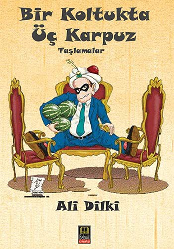 Bir Koltukta Üç Karpuz kitap kapağı