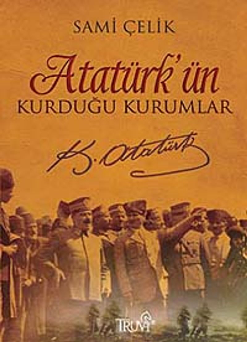 Atatürk'ün Kurduğu Kurumlar kitap kapağı