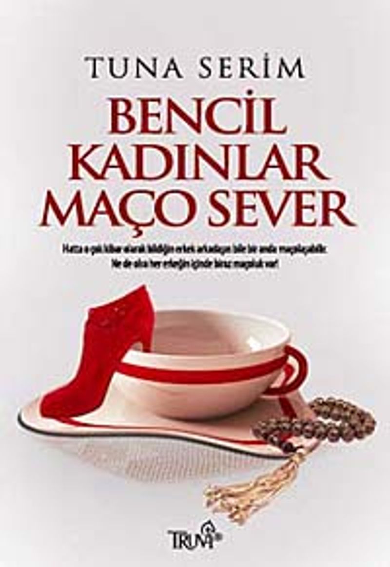 Bencil Kadınlar Maço Sever kitap kapağı