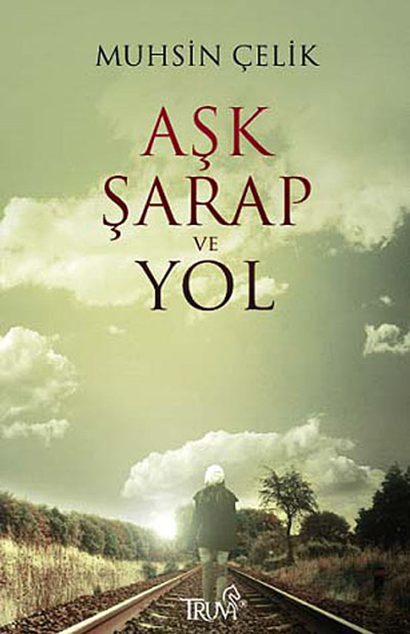 Aşk Şarap ve Yol kitap kapağı