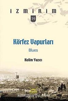 Körfez Vapurları: Blues / İzmirim -16 kitap kapağı