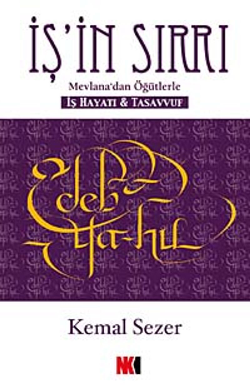 İş'in Sırrı Mevlana'dan Öğütlerle - İş Hayatı ve Tasavvuf kitap kapağı