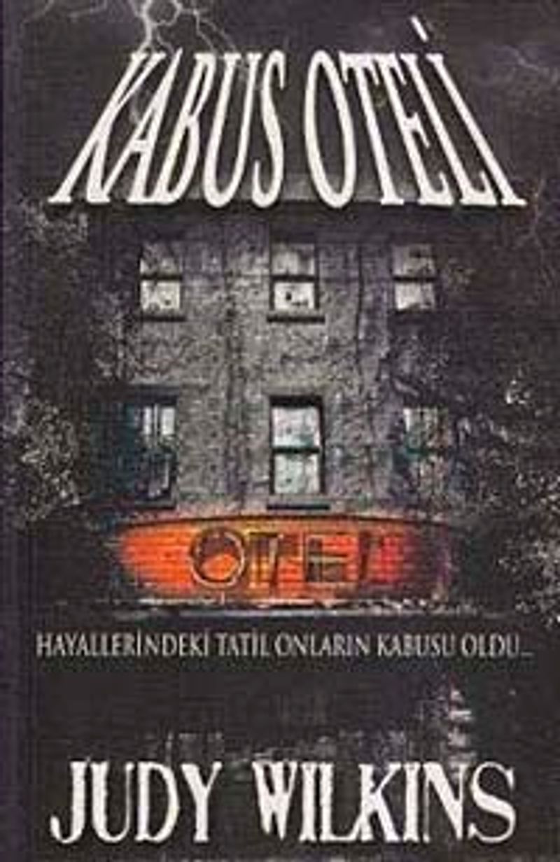Kabus Oteli Hayallerindeki Tatil Onların Kabusu Oldu kitap kapağı