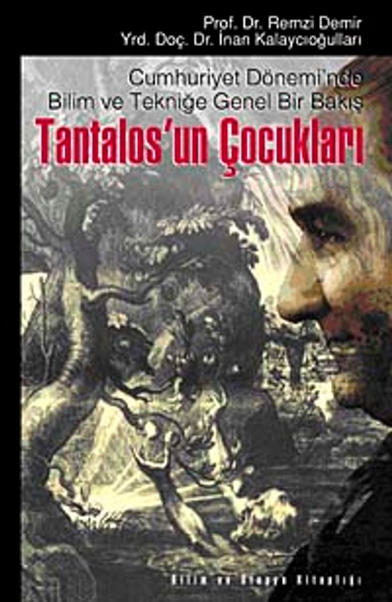Tantalos'un Çocukları Cumhuriyet Dönemi'nde Bilim ve Tekniğe Genel Bir Bakış kitap kapağı