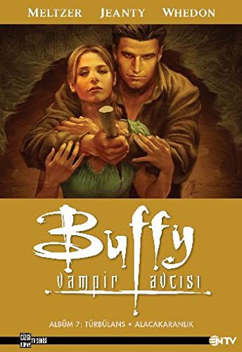 Buffy Vampir Avcısı Albüm 7 : Türbülans - Alacakaranlık kitap kapağı