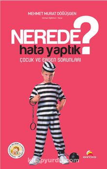 Nerede Hata Yaptık? & Çocuk ve Ergen Sorunları kitap kapağı