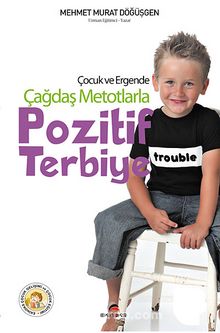 Çocuk ve Ergende Çağdaş Metotlarla Pozitif Terbiye kitap kapağı