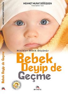 Bebek Deyip de Geçme / Minikler Minik Düşünür kitap kapağı