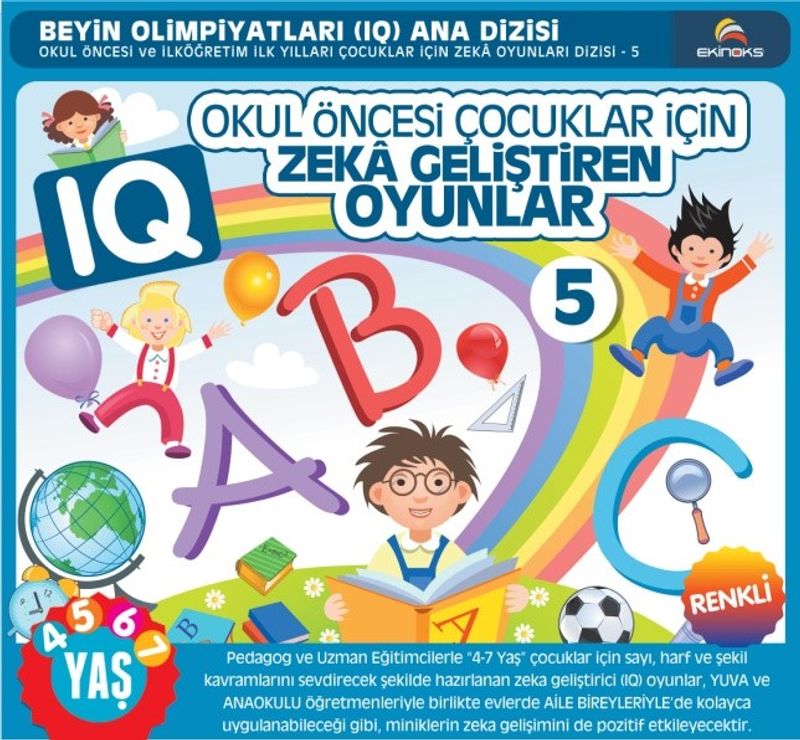 Okul Öncesi Çocuklar İçin IQ Zeka Geliştiren Oyunlar 5 (4-7 Yaş) kitap kapağı