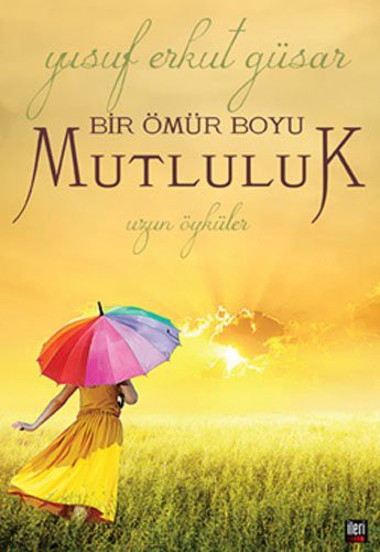 Bir Ömür Boyu Mutluluk kitap kapağı