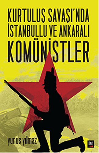 Kurtuluş Savaşı'nda İstanbullu ve Ankaralı Komünistler kitap kapağı