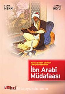 İbn Arabi Müdafaası Yavuz Sultan Selim'in Emriyle Hazırlanan kitap kapağı