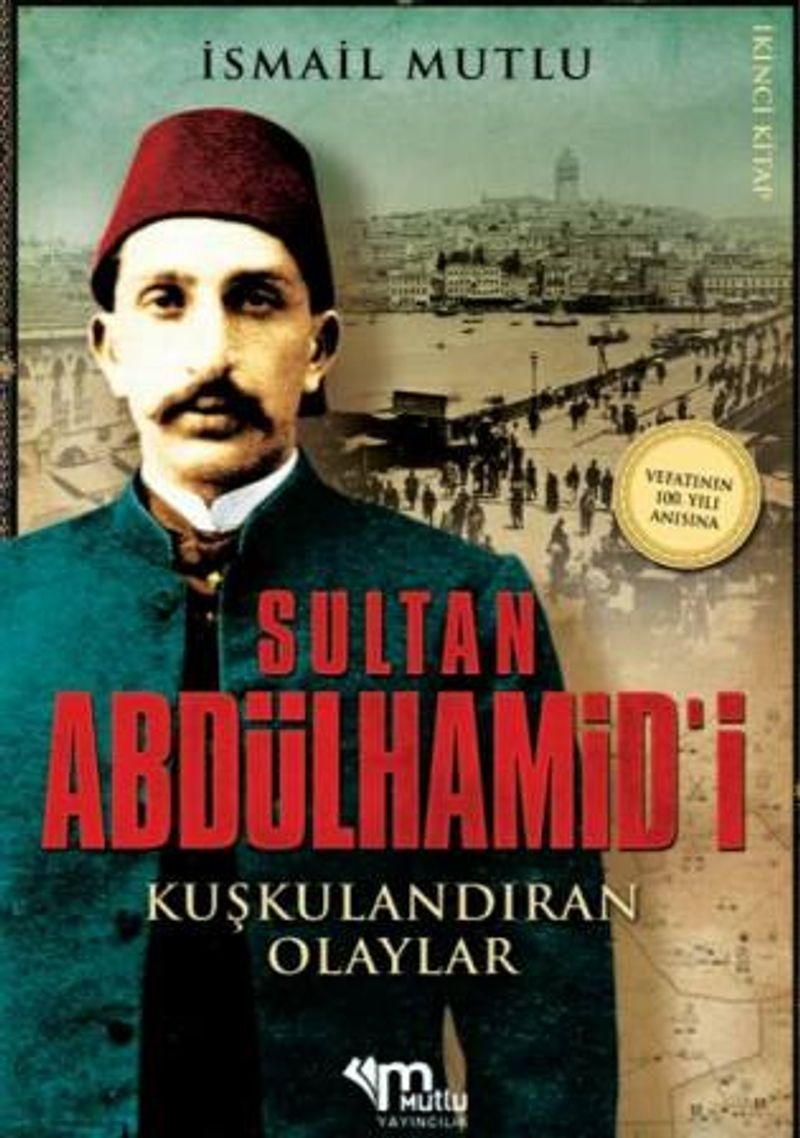 Sultan Abdülhamid'i Kuşkulandıran Olaylar kitap kapağı