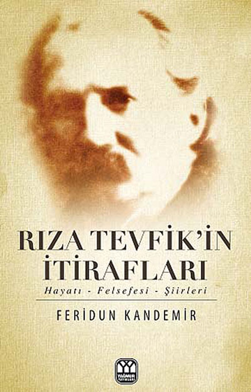 Rıza Tevfik'in İtirafları Hayatı-Felsefesi-Şiirleri kitap kapağı