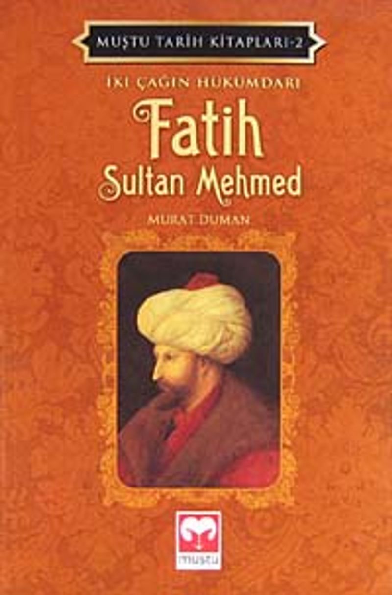 İki Çağın Hükümdarı Fatih Sultan Mehmed kitap kapağı
