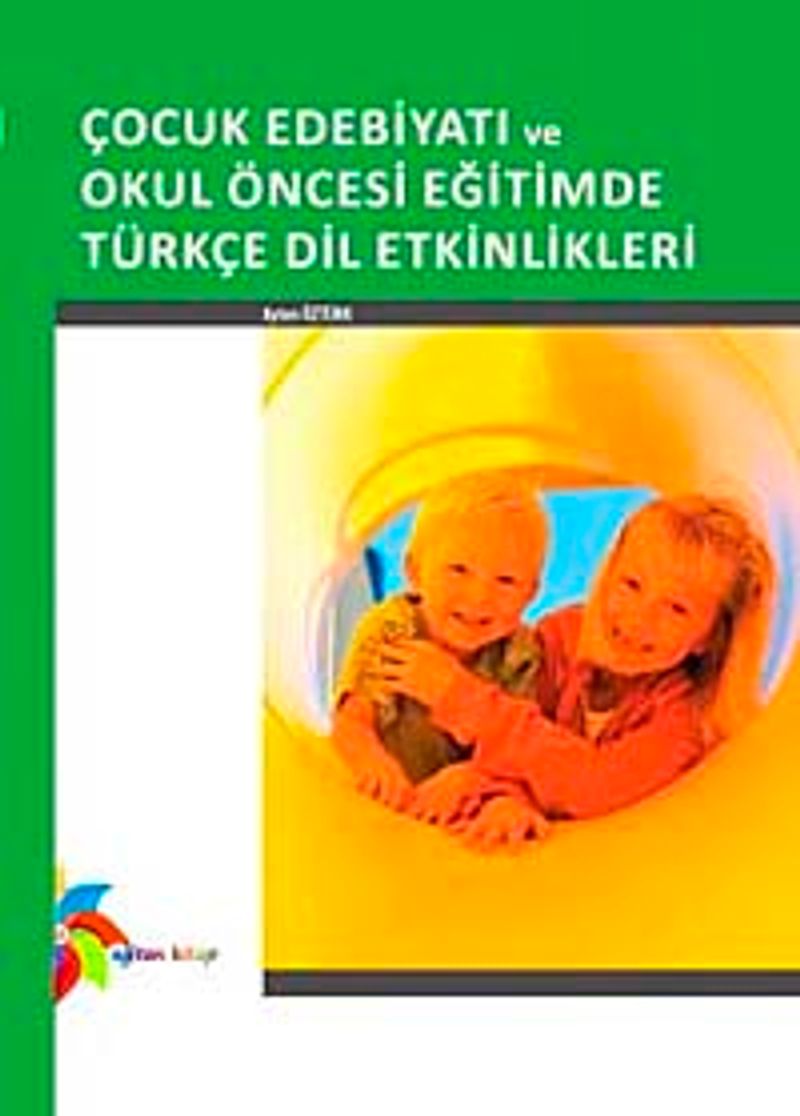 Çocuk Edebiyatı ve Okul Öncesi Eğitimde Türkçe Dil Etkinlikleri kitap kapağı