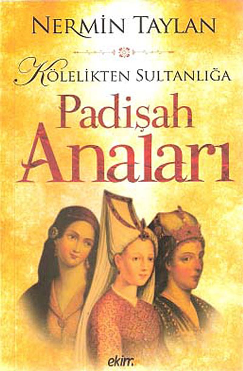 Kölelikten Sultanlığa Padişah Anaları kitap kapağı