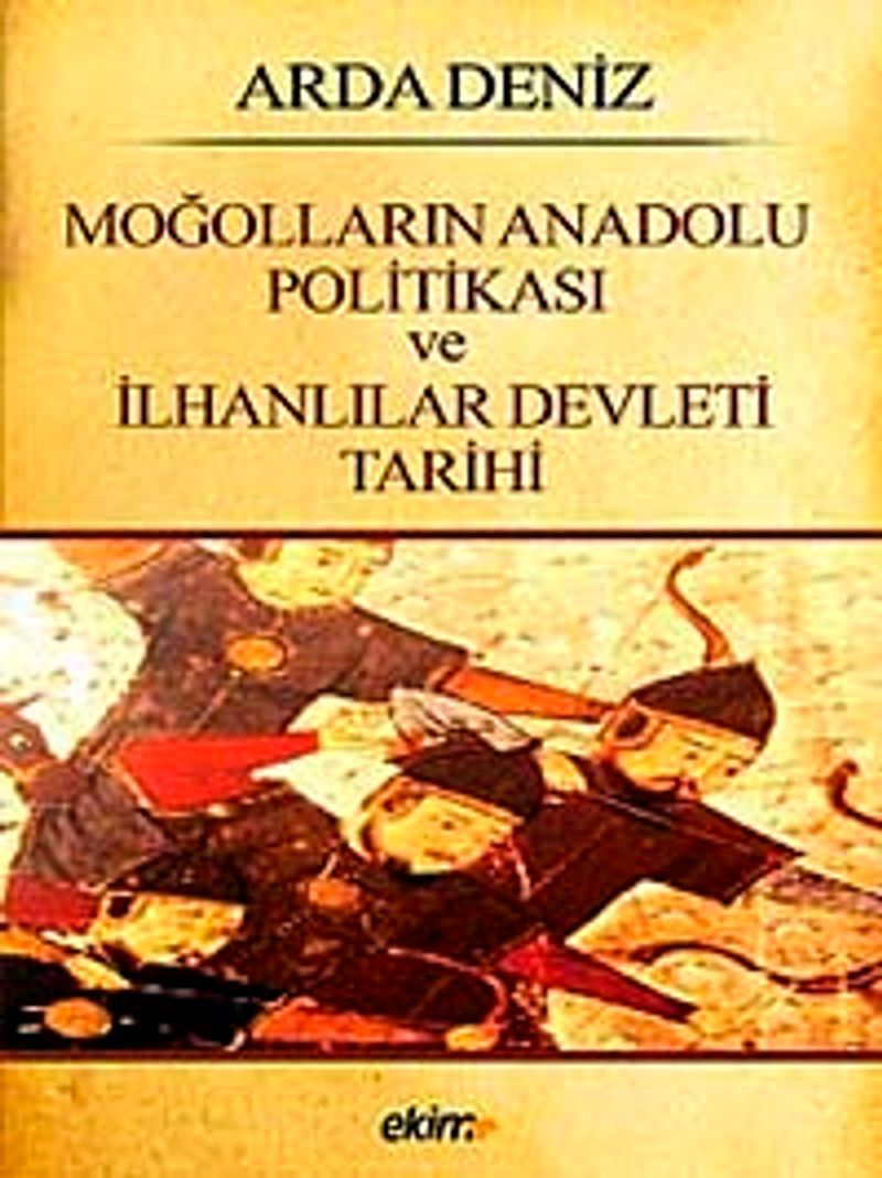 Moğolların Anadolu Politikası ve İlhanlılar Devleti Tarihi kitap kapağı