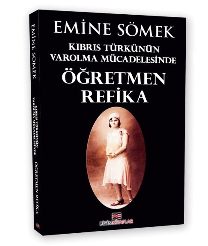 Kıbrıs Türkünün Varolma Mücadelesinde Öğretmen Refika kitap kapağı