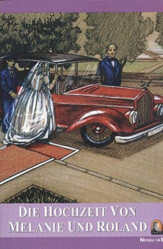 Die Hochzeit Von Melanie Und Roland (Seviye 1) kitap kapağı