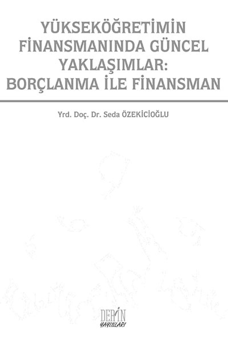 Yükseköğretimin Finansmanında Güncel Yaklaşımlar: Borçlanma İle Finansman kitap kapağı