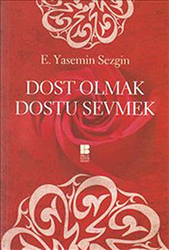 Dost Olmak Dostu Sevmek kitap kapağı
