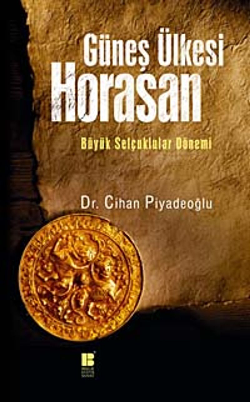 Güneş Ülkesi Horasan Büyük Selçuklular Dönemi kitap kapağı