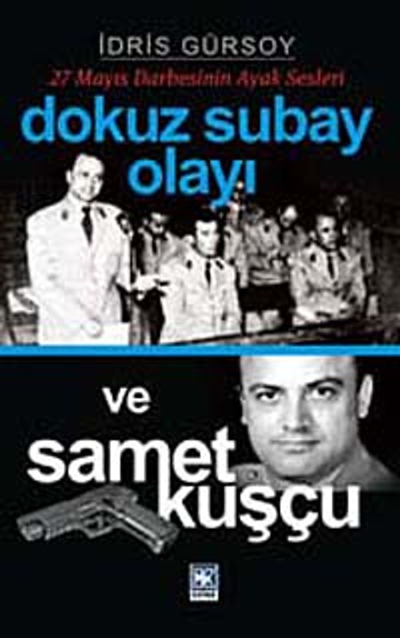 Dokuz Subay Olayı ve Samet Kuşçu (27 Mayıs Darbesinin Ayak Sesleri) kitap kapağı
