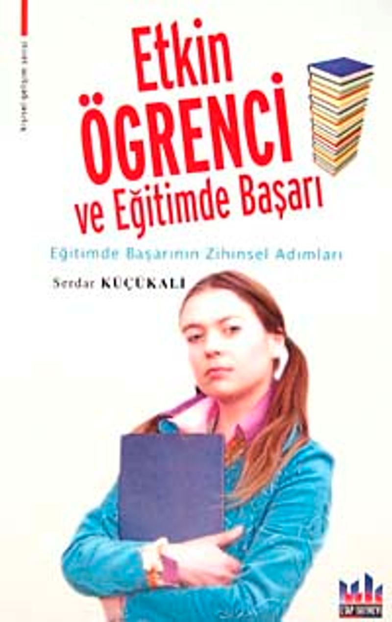Etkin Öğrenci ve Eğitimde Başarı Eğitimde Başarının Zihinsel Adımları kitap kapağı