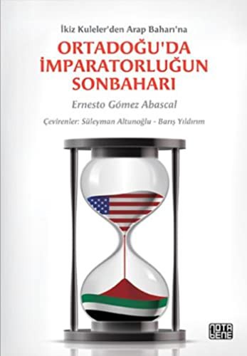 İkiz Kuleler'den Arap Baharı'na Ortadoğu'da İmparatorluğun Sonbaharı kitap kapağı