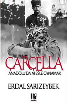 Çarçella & Anadolu'da Ateşle Oynamak kitap kapağı