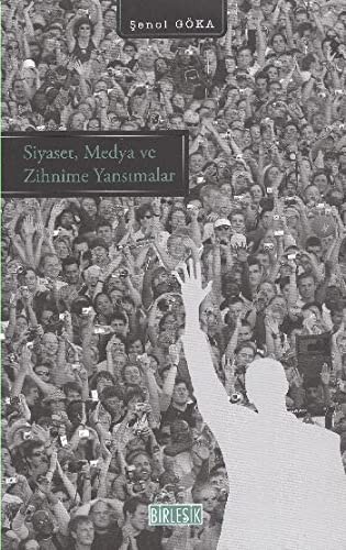 Siyaset Medya ve Zihnime Yansımalar kitap kapağı