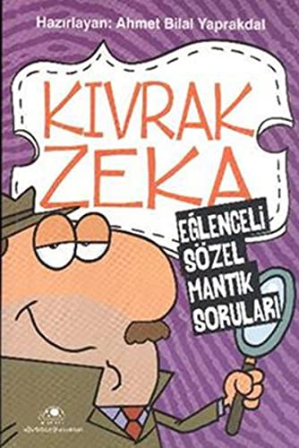 Kıvrak Zeka & Eğlenceli Sözel Mantık Soruları kitap kapağı