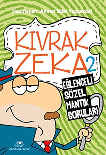 Kıvrak Zeka -2 & Eğlenceli Sözel Mantık Soruları kitap kapağı