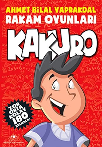 Kakuro & Rakam Oyunları (Zor Orta Kolay 180 Bulmaca) kitap kapağı