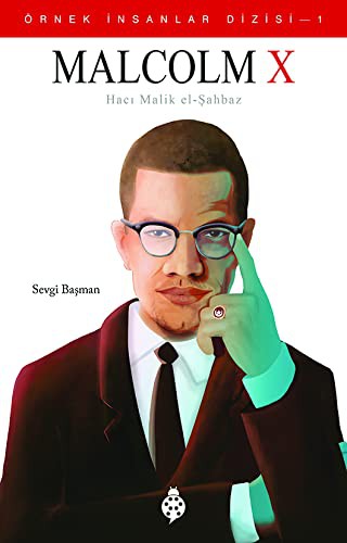 Malcolm X - Hacı Malik El-Şahbaz / Örnek İnsanlar Dizisi 1 kitap kapağı